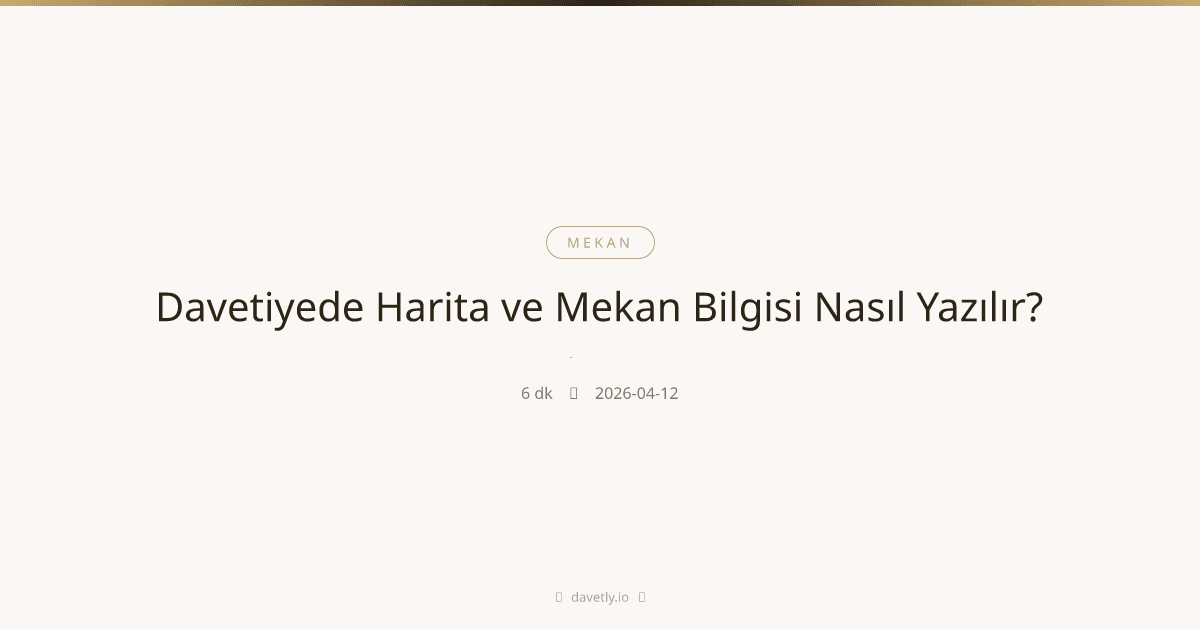 Düğün davetiyesinde harita ve mekan konumu