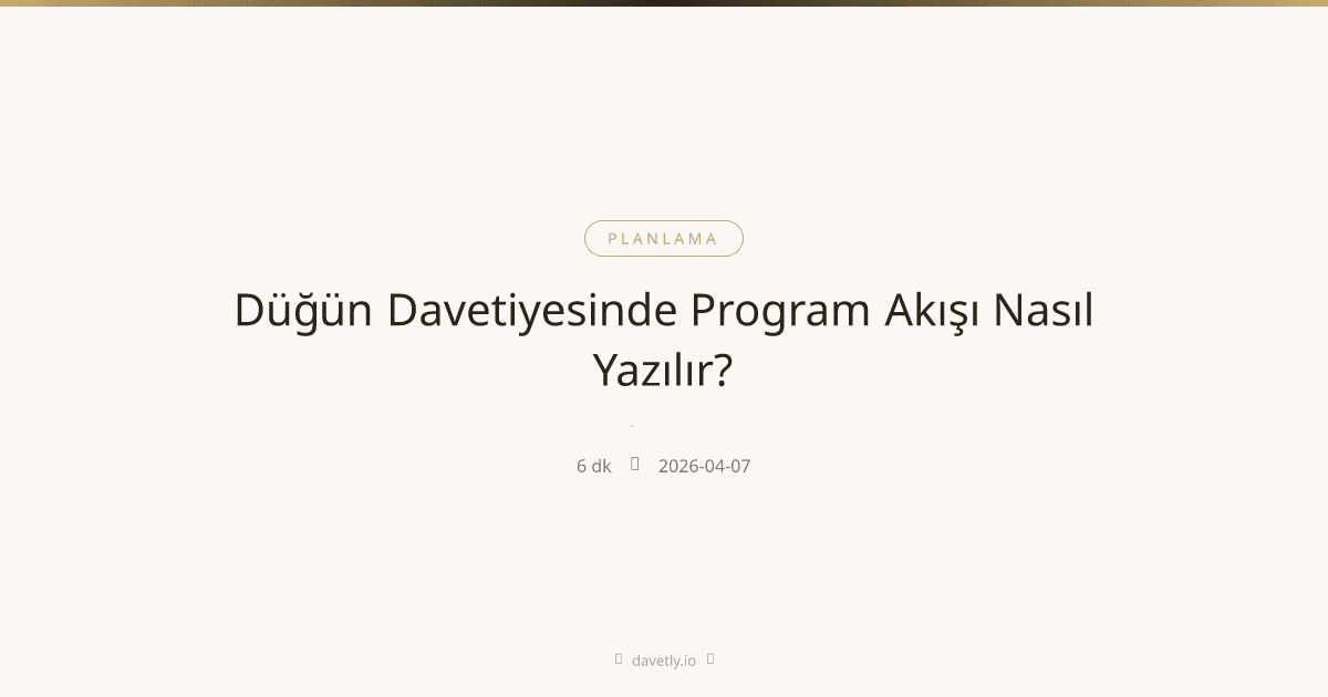 Dijital davetiyede düğün günü program akışı