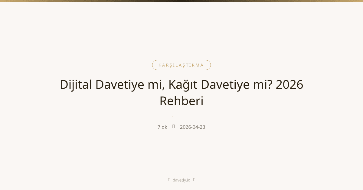 Kağıt davetiye ve telefonda dijital davetiye karşılaştırması
