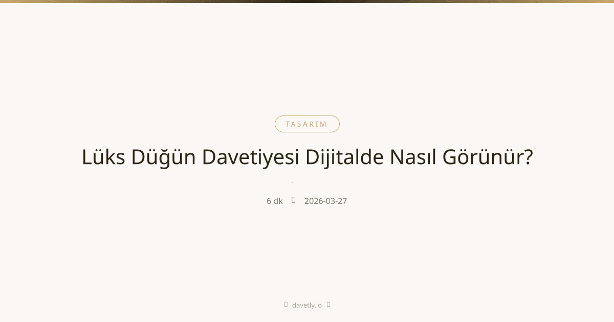 Lüks ve zarif dijital düğün davetiyesi atmosferi