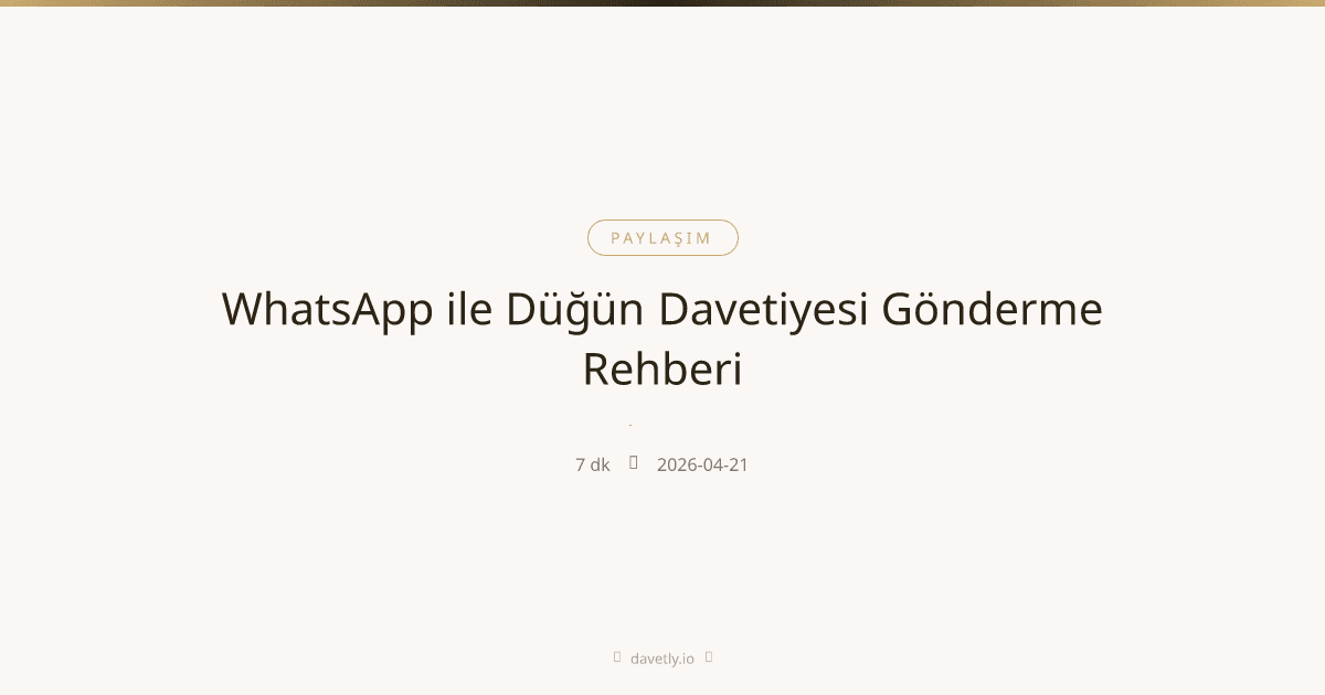 WhatsApp üzerinden dijital düğün davetiyesi paylaşımı